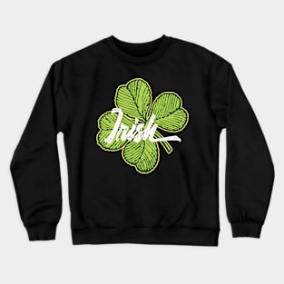 'Irish Green Clover ' Cool St. Patrick Clover Crewneck Sweatshirt